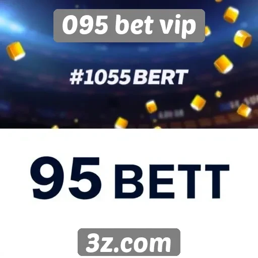 Ofertas e bônus disponíveis na 095 bet vip
